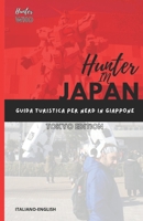 Hunter in Japan: (Versione cartacea con foto in bianco e nero) Guida Turistica per Nerd in Giappone B0CKKVLWBB Book Cover