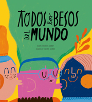 Todos Los Besos del Mundo 841040656X Book Cover