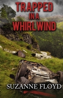 Trapped In A Whirlwind 1512198242 Book Cover