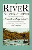 A River Never Sleeps 0832903264 Book Cover