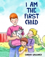 I AM THE FIRST CHILD B0C91TP5VG Book Cover