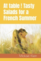 At table ! Tasty Salads for a French Summer B0CPQ9J3TM Book Cover