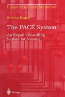 The Pace System: An Expert Consulting System for Nursing (Computers and Medicine) 1461273315 Book Cover