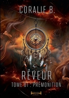 Rêveur: tome 1 Prémonition (French Edition) 2385722860 Book Cover