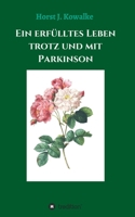 Ein erfülltes Leben mit und trotz Parkinson: Liebe Erinnerungen an meine davon betroffene Frau 3347206088 Book Cover