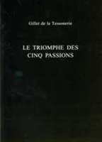 Le Triomphe des Cinq Passions (University of Exeter Press - Exeter French Texts) 0859896684 Book Cover