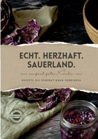 Echt. Herzhaft. Sauerland.: Rezepte die Generationen verbinden (German Edition) 3695136987 Book Cover