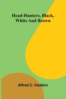 Head-hunters, black, white, and brown 9374120259 Book Cover