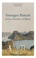 Georges Pancol: Lettres d'Indochine et de France (French Edition) 2343162530 Book Cover