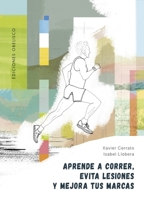 Aprende a correr, evita lesiones y mejora tus marcas 8491119310 Book Cover