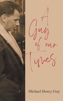 A Guy of Our Times 1800312768 Book Cover