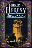 Herald of Heresy : Dragonkind 1969130067 Book Cover