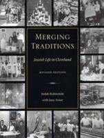Merging Traditions: Jewish Life in Cleveland 0873387767 Book Cover