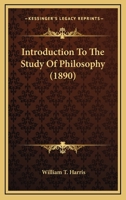 Introduction to the Study of Philosophy 1017092737 Book Cover