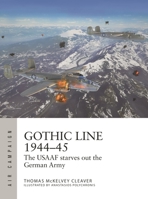 Gothic Line 1944–45: The USAAF campaign in the Alps that starved out the Wehrmacht 1472853415 Book Cover