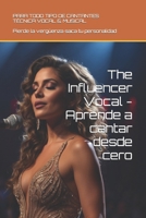 The Influencer Vocal - Aprende a cantar desde cero (Spanish Edition) B0CQY2WDBY Book Cover