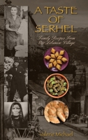 A Taste of Serhel: Family Recipes From Our Lebanese Village B0DPN8TPBS Book Cover