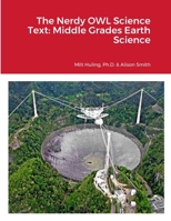 The Nerdy OWL Science Text: Middle Grades Earth Science 1304899705 Book Cover