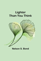 Lighter Than You Think 9356892288 Book Cover