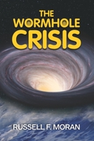 The Wormhole Crisis 1733887288 Book Cover