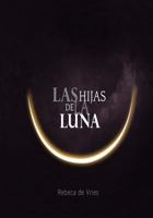 Las Hijas de la Luna 1537761145 Book Cover