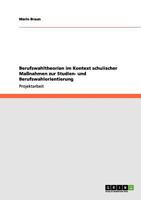 Berufswahltheorien im Kontext schulischer Maßnahmen zur Studien- und Berufswahlorientierung 3656051062 Book Cover