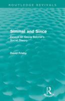 Simmel and Since: Essays on Georg Simmel's Social Theory 0415609038 Book Cover