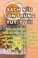 Sách NẤu Côn Trùng TuyỆt VỜi 1835009565 Book Cover