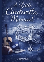 A Little Cinderella Moment 1471006956 Book Cover