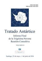 Informe Final de la Trigésima Octava Reunión Consultiva del Tratado Antártico - Volumen II 9874024291 Book Cover