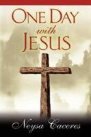 One Day With Jesus 1597550833 Book Cover