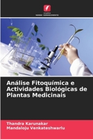 Análise Fitoquímica e Actividades Biológicas de Plantas Medicinais (Portuguese Edition) 620525056X Book Cover