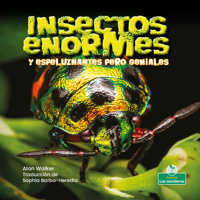 Insectos Enormes Y Espeluznantes Pero Geniales 1039618685 Book Cover