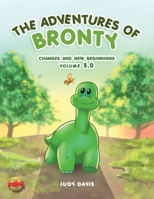 The Adventures of Bronty: Changes and New Beginnings Vol. 5 1638711844 Book Cover