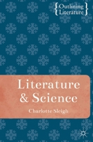 Literature and Science (Outlining Literature) 0230218172 Book Cover
