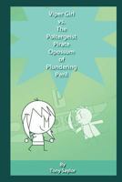 Viper Girl vs. The Poltergeist Pirate Opossum of Plundering Peril 1479305529 Book Cover
