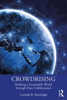 Crowdrising: Building a Sustainable World Through Mass Collaboration 1783533498 Book Cover
