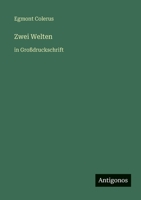 Zwei Welten: in Großdruckschrift (German Edition) 3566088307 Book Cover
