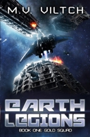 Earth Legions: Gold Squad: A Military Sci-Fi Series B0CHDBV7R7 Book Cover