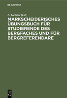 Markscheiderisches Übungsbuch (German Edition) 311239951X Book Cover