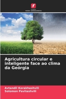 Agricultura circular e inteligente face ao clima da Geórgia (Portuguese Edition) 6206939375 Book Cover