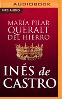 Inés De Castro (Narración en Castellano): La leyenda de la mujer que reinó después de morir 9722330810 Book Cover