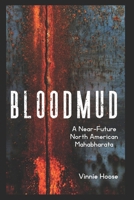 Bloodmud: A Near-Future North American Mahabharata 1673254551 Book Cover