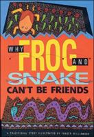 Why Frog And Snake Can't Be Friends (Literacy Links) 0790104687 Book Cover