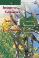 International Collation of Traditional and Folk Medicine: Northeast Asia - Part III 9810236395 Book Cover