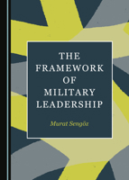 The Framework of Military Leadership 1527545555 Book Cover