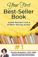 Your First Best-Seller Book: Inside Secrets from a #1 Best-Selling Author 173606892X Book Cover