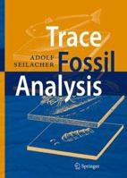 Trace Fossil Analysis 3540472258 Book Cover