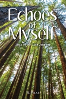 Echoes of Myself: Book of My Life Journey B0FP2W16K7 Book Cover