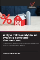Wplyw mikrokredytów na sytuacje spoleczno-ekonomiczna (Polish Edition) 6209415741 Book Cover